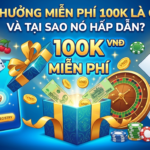 Casino Tốt Nhất: Nhận Ngay Thưởng 100K Miễn Phí